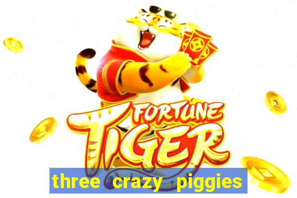 three crazy piggies onde jogar